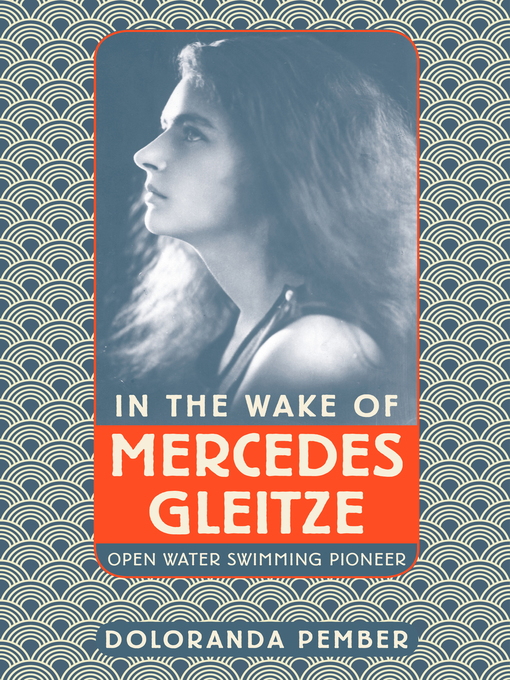 Title details for In the Wake of Mercedes Gleitze by Doloranda Pember - Available